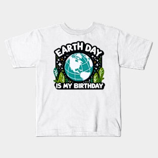 Earth Day is My Birthday [Blue Globe] Kids T-Shirt